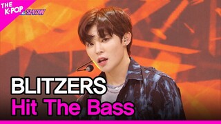 BLITZERS, Hit The Bass (블리처스, Hit The Bass) [THE SHOW 220726]