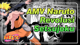 [Naruto / AMV] Revolusi Setsujoku