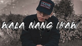 Wala ng ikaw - Skusta Clee × Just Hush × Yuri Dope