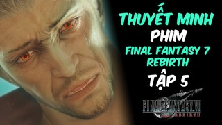Phim Game Final Fantasy 7 Rebirth #5 (2K THUYẾT MINH FULL CỐT TRUYỆN) by Chang Doran
