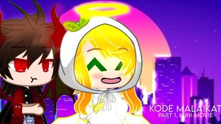Kode Malaikat, Part 1 Gacha Mini Movie(◍•ᴗ•◍)
