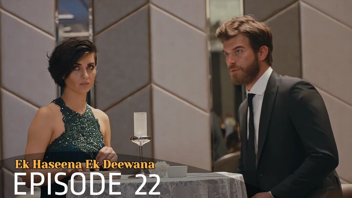 Ek Haseena Ek Deewana Episode 22 #Urdu Dubbed #Turkish Drama