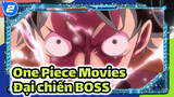 One Piece Movies 
Đại chiến BOSS_2