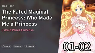 Mofa Gongzhu De Xiao Fannao | The Fated Magical Princess: Who Made Me A Princess EP 01 to EP 02