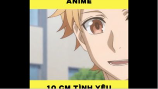 10 cm Tình Yêu #animehaynhat