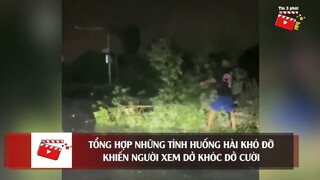 Tin 3 Phút Hài - Tổng hợp những tình huống hài hước 'KHÓ ĐỠ' khiến người ta 'DỞ