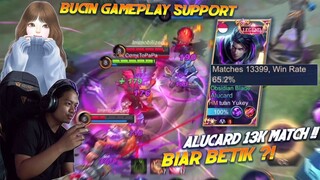 GAMEPLAY BUCIN SUPPORT TERBAIK SEPANJANG ZAMAN ! DAN TERJUMPA ALUCROT 13K MATCH