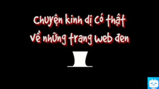 Câu chuyện có thật kỳ lạ có thể làm trên Dark Web #horrorstory