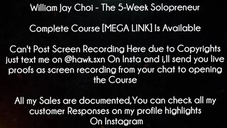 William Jay Choi Course The 5-Week Solopreneur download