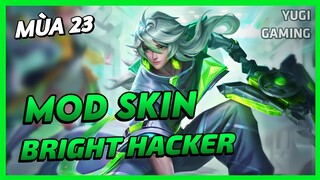 Mod Skin Bright Mật Vụ Hacker Mới Nhất Mùa 23 Có Hiệu Ứng Không Lỗi Mạng | Yugi Gaming