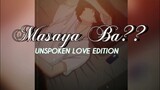 CAN WE KISS FOREVER (MASAYA BA?) || UNSPOKEN LOVE EDITION inspired by TRUE FEELINGS