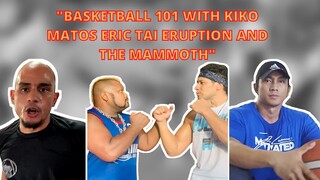 KIKO MATOS, ERIC TAI ERUPTION, and THE MAMMOTH! BASKETBALL 101🏀