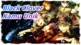 [Black Clover / Epik] Biar Cacat, Kamu Unik