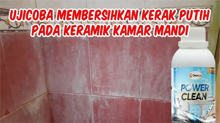 DIY UJICOBA MEMBERSIHKAN KERAK PUTIH DI KERAMIK | TES CLEANZIE POWER CLEAN