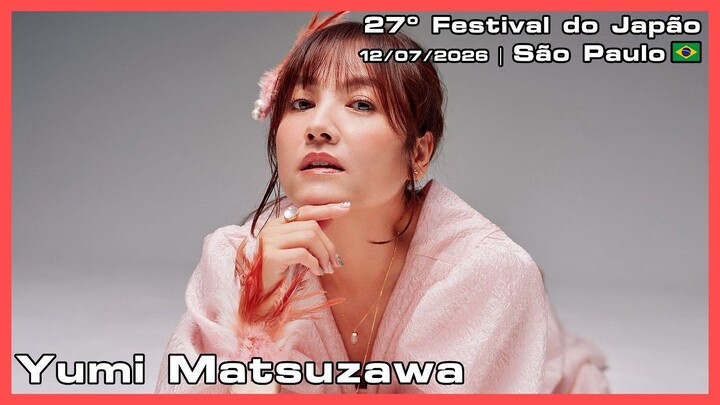 Yumi Matsuzawa - 27º Festival do Japão - 12/07/2026