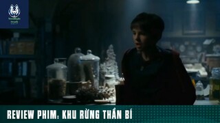 Review phim: khu rừng thần bí p9 #phimhaymoingay