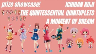 Ichiban Kuji The Quintessential Quintuplets ∬ -A Moment of Dream- Prize Showcase!