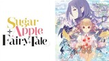 sugar Apple fairy tale Ep 11 sub indo