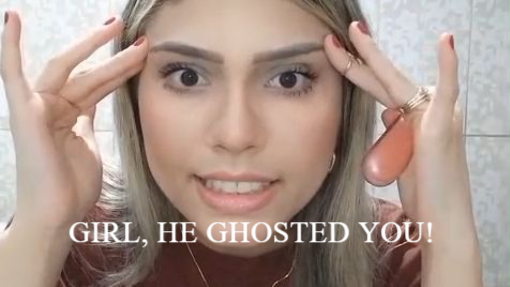 GIRL, HE GHOSTED YOU! 😭