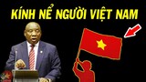 Cả Thế Giới Vỗ Tay Khen Ngời Khi Người Dân Châu Phi Tiết Lộ Điều Bất Ngờ Này Về Việt Nam