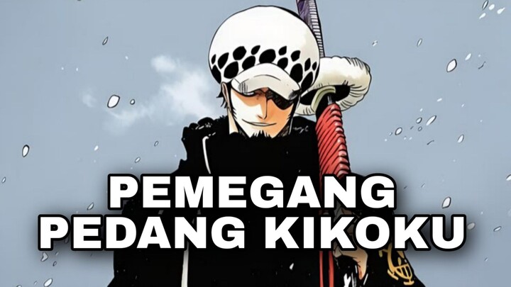 Trafalgar Law dengan Pedang Kikoku nya