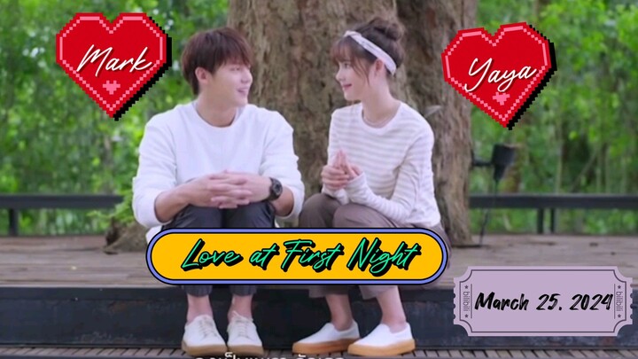 Yaya and Mark  ost Love at First Night.... sung by Yaya and Mark... SAVE 'd date March 25, 2024
