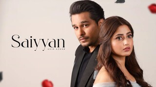 Saiyyan | Music Video | Asim Azhar - Sajjal Aly | AA Official