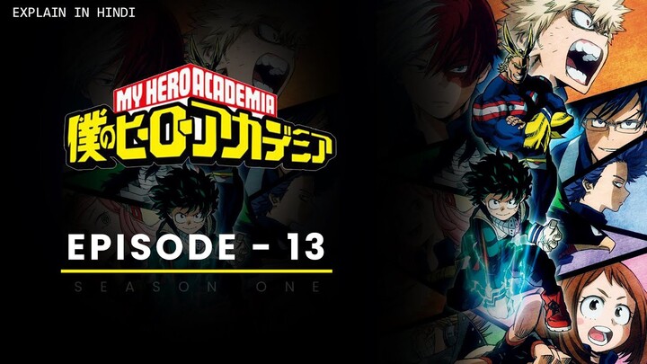 My Hero Academia(#Boku_no_academia) Season 1 Episode 13||#Explain_in_Hindi