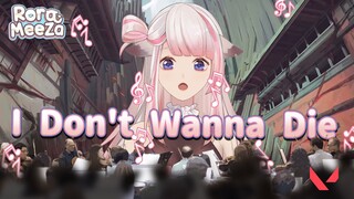 【Original Song】Rora Meeza - I Don't Wanna Die (Valorant ver.)