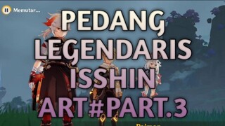 Pedang Legendaris ISSHIN ART#PART.III