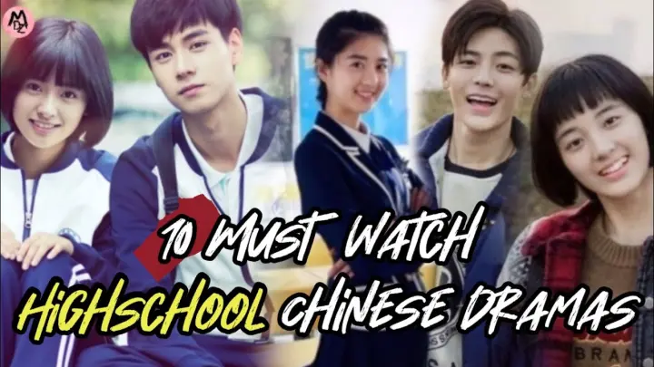 Top 10 Must Watch Chinese Highschool Dramas