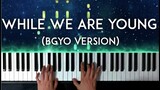 While We are Young |BGYO version| piano cover with free sheet music