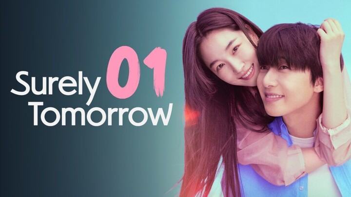 ᴇᴘꜱ. 1 🇰🇷 Surely Tomorrow (2O25)[ᴇɴɢꜱᴜʙ]