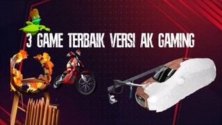 3 GAME TERBAIK BULAN INI VERSI AK GAMING #bestofbest