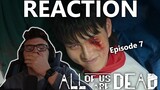 All of Us Are Dead Episode 7 Reaction - 지금 우리 학교는 - Season 1