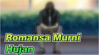 Romansa Murni|【TV.Hiroki&Nowaki】Hujan