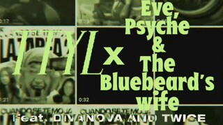 Ttyl X Eve, Psyche & The Bluebeard's Wife (Loossemble X Le Sserafim) (Feat. DIVANOVA And TWICE)