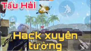 (Thống funny) Tấu Hài _ Khi Hack Xuyên Tường Trong Team