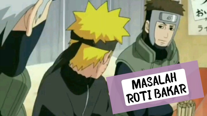 Naruto Anime Crack "MASALAH ROTI BAKAR.