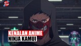 Anime Tema Ninja Terbaik Di 2024 ??? | Kenalan Anime Ninja Kamui