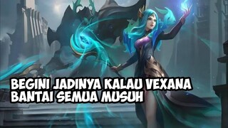 Begini jadinya kalau vexana bantai semua musuh