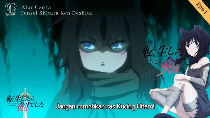 OVERPOWER - MATI DAN BEREIKARNASI SEBAGAI PEDANG ?!! - Alur Cerita Tensei Shitara Ken Deshita Eps 1