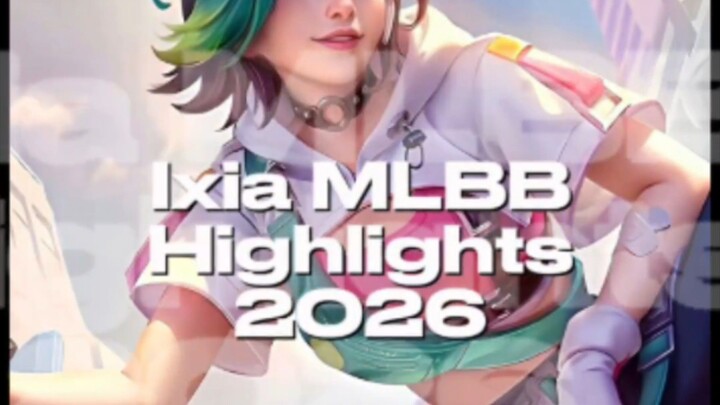 Ixia MLBB Highlights 2026