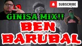 GINISA MIX! BARUBALAN TIME BY BEN BARUBAL REACTION VIDEO