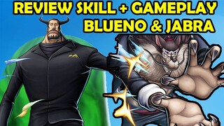 BAHAS TUNTAS !!! Trailer Skill + Gameplay BLUENO Dan JABRA | One Piece Bounty Rush