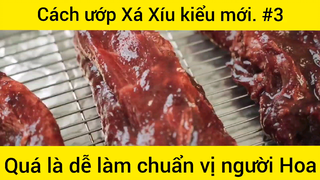 Ngon Vô Đối Cách Ướp Xá Xíu Kiểu Hoàn Toàn Mới #3