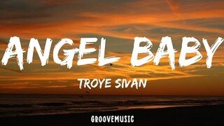 Troye Sivan - Angel Baby (Lyrics)