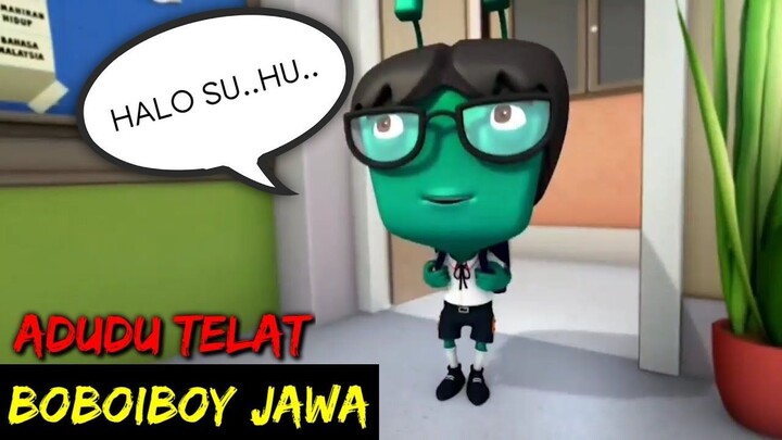 DUBBING JAWA BOBOIBOY (adudu telat)