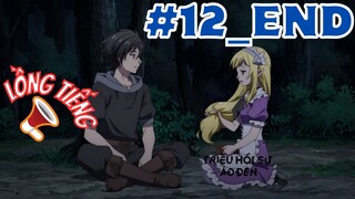 [LỒNG TIẾNG] Triệu Hồi Sư Áo Đen - Tập 12: Một kiếp chuyển sinh khác