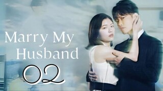 Marry My Husband - Episode 2 [Eng Sub]